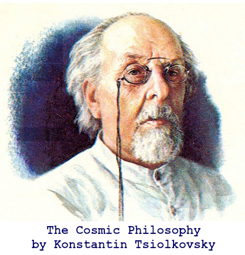 The Cosmic Philosophy by Tsiolkovsky